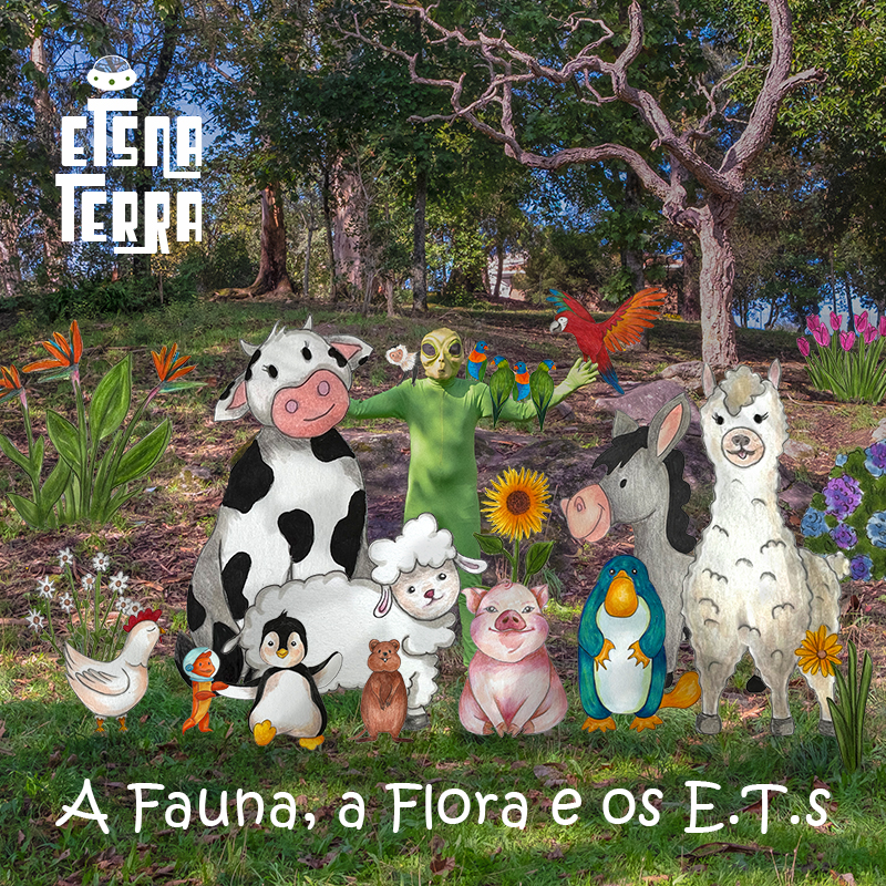 A Fauna, a Flora e os E.T.s